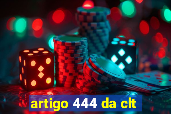 artigo 444 da clt